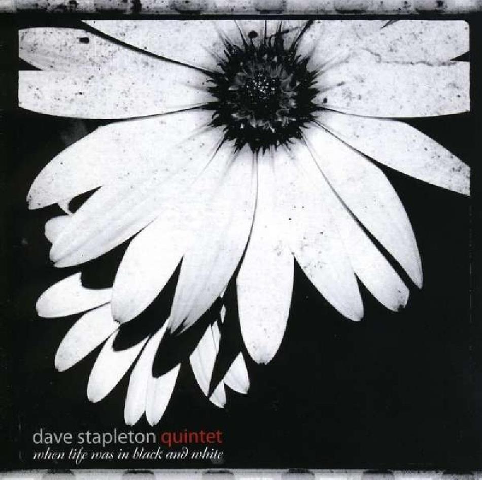 Dave Stapleton - When Life Was In Black & White