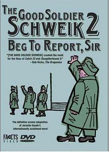 The good soldier Schwejk 2 - Beg to report, Sir