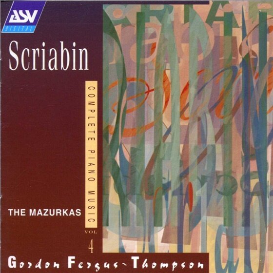 Fergus-Thompson Gordon, Klavier & Alexander Scriabin (1872-1915) - Werk Fuer Klavier Vol 4