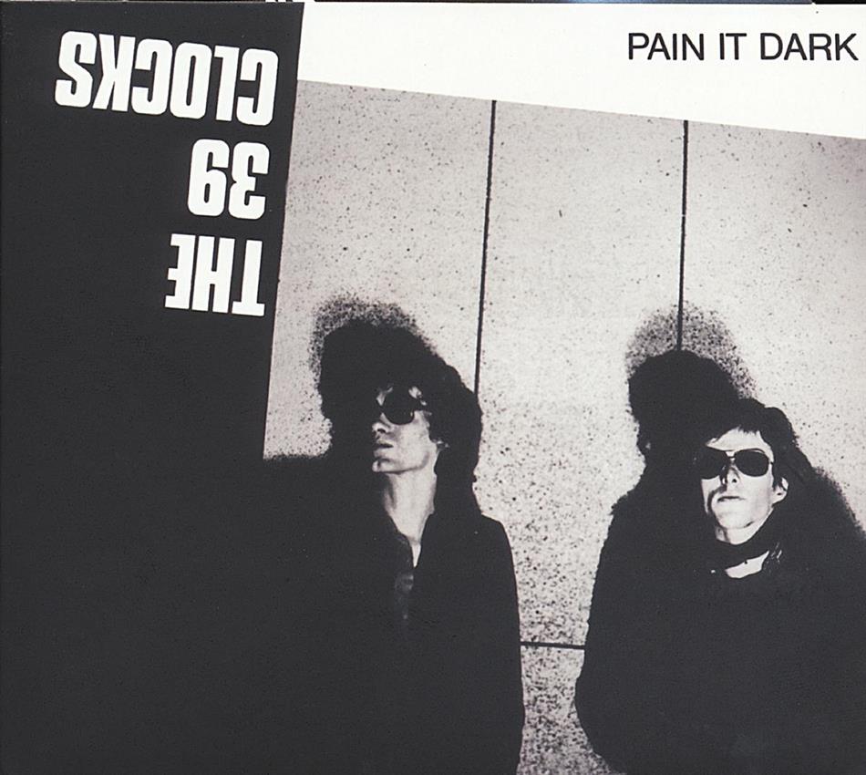 39 Clocks - Pain It Dark