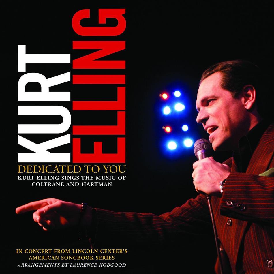 Kurt Elling - Dedicated To You: Sings The Music Of Coltrane