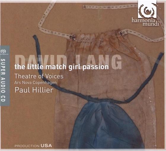 Hillier Paul / Theatre Of Voices & Davod Lang - Little Match Girl Passion Hybrid SACD