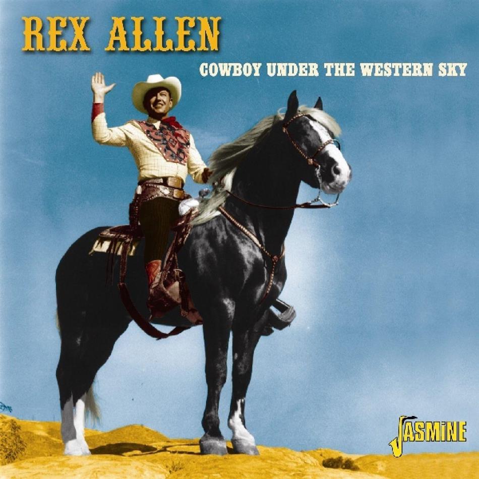 Rex Allen - Cowboy Under The Western Sky