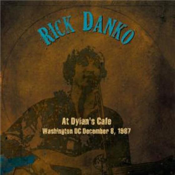 Rick Danko - At Dylan's Cafe Washington 2 CDs