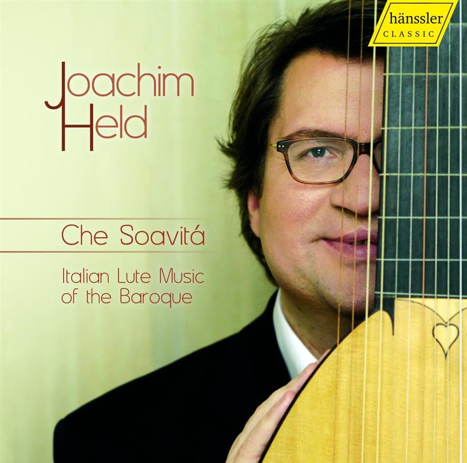 Joachim Held/Carsten Lohff & Piccinini/Galilei/Kapsberger - Che Soavita