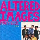 Altered Images - Pinky Blue