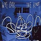 Wye Oak - Knot