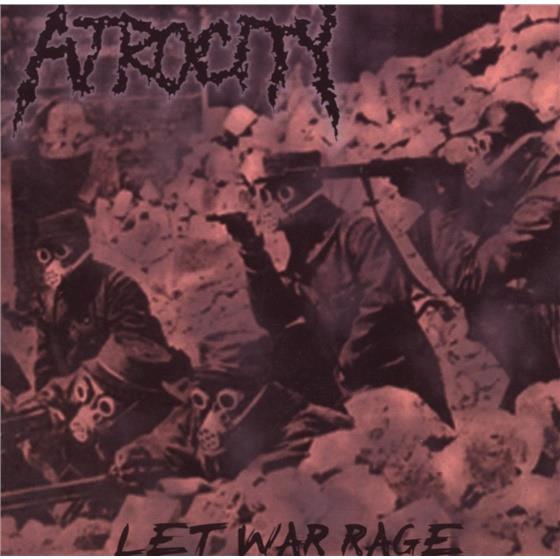 Atrocity (Usa) - Let War Rage