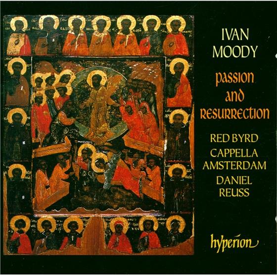 Red Byrd, Cappella Amsterdam, & Ivan Moody - Moody: Passion & Resurrection