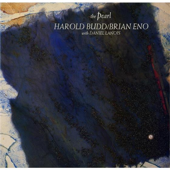 Brian Eno, Harold Budd feat. Daniel Lanois - Pearl - Jewel Case Version Remasterisée