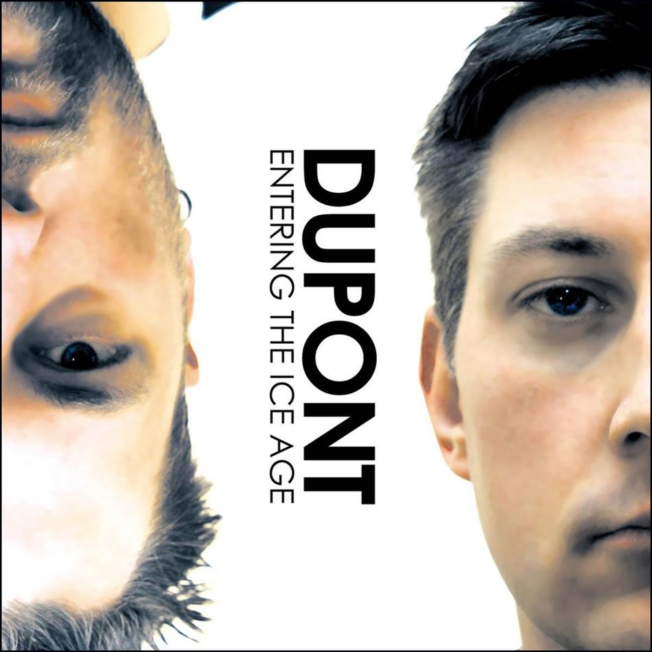 Dupont - Entering The Ice Age