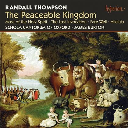 Schola Cantorum Of Oxford, Jam & Randall Thompson - The Peaceable Kingdom Und Ande