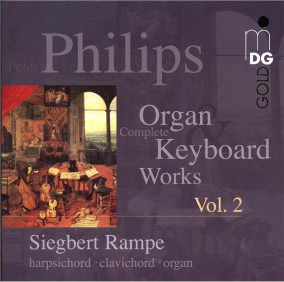 Siegbert Rampe & Peter Philips - Sämtliche Cembalowerke - Vol. 2