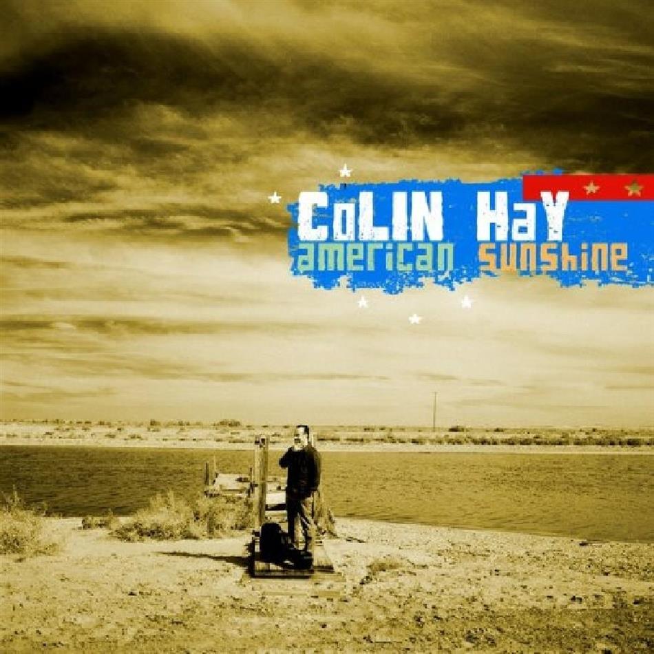 Colin Hay (Men At Work) - American Sunshine