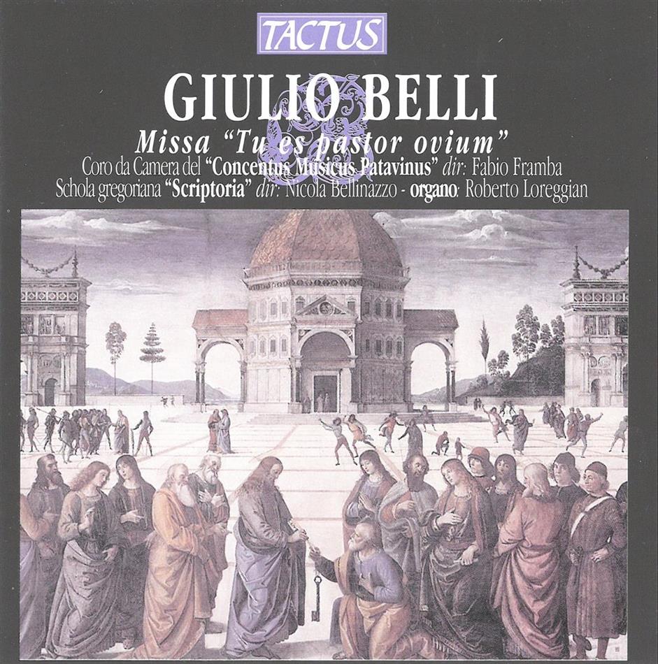 Concentus Musicus Patavinus & Giulio Belli - Missa 'Tu Es Pastor Ovium'