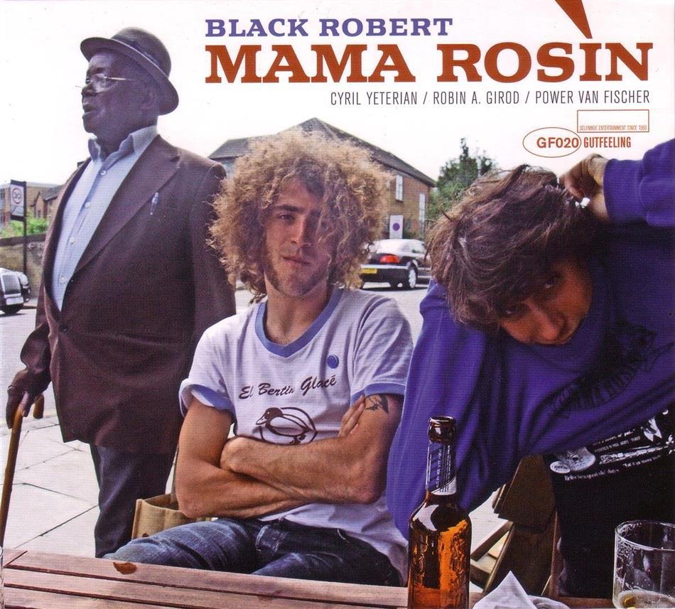 Mama Rosin - Black Robert
