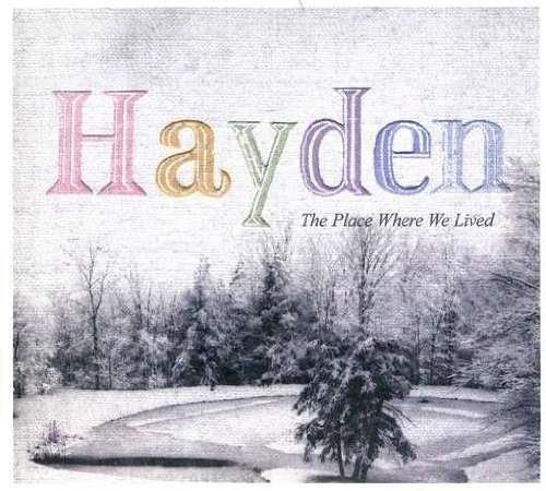 Hayden - Place Where We Lived 2 CD