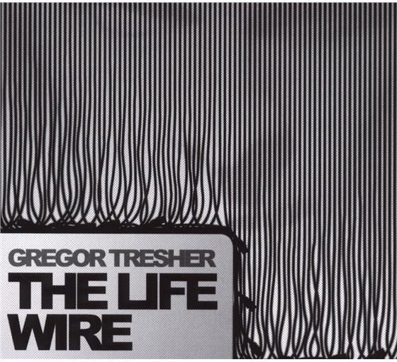 Gregor Tresher - Life Wire