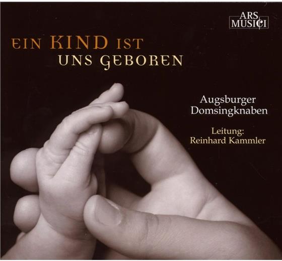 Augsburger Domsingknaben & Diverse Weihnachten - Ein Kind Ist Uns Geboren