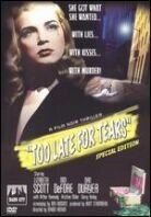 Too late for tears (1949) Special Edition