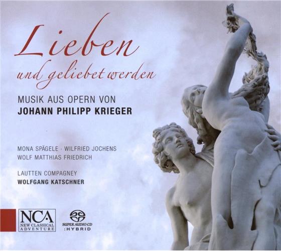 Spaegele Mona / Jochens Wilfried & Johann Philipp Krieger (1649-1725) - Lieben & Geliebt Werden, Musik SACD