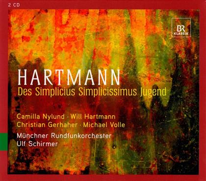 Schirmer Ulf / Nylund/Volle & Karl Amadeus Hartmann (1905-1963) - Des Simplicissimus Jugend (2 CDs)