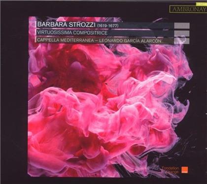 Alarcon Leonardo/ Cappella Mediterranea & Barbara Strozzi (1619-1677) - Virtuosissima Compositrice