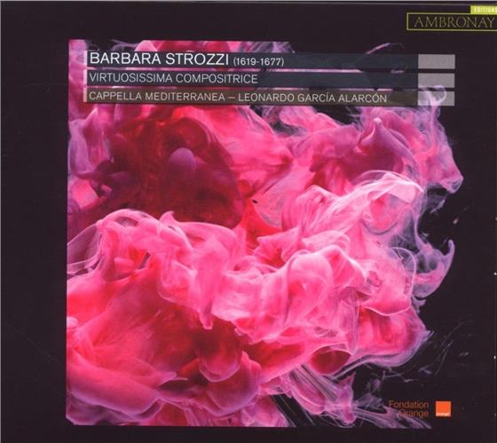 Alarcon Leonardo/ Cappella Mediterranea & Barbara Strozzi (1619-1677) - Virtuosissima Compositrice