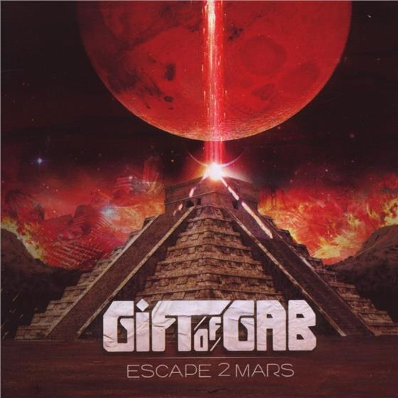 Gift Of Gab (Blackalicious) - Escape 2 Mars
