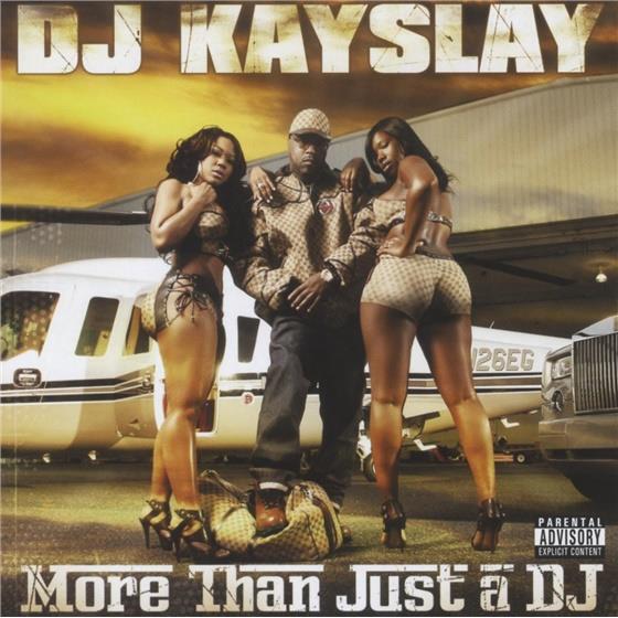 Kayslay DJ - More Than Just A Dj