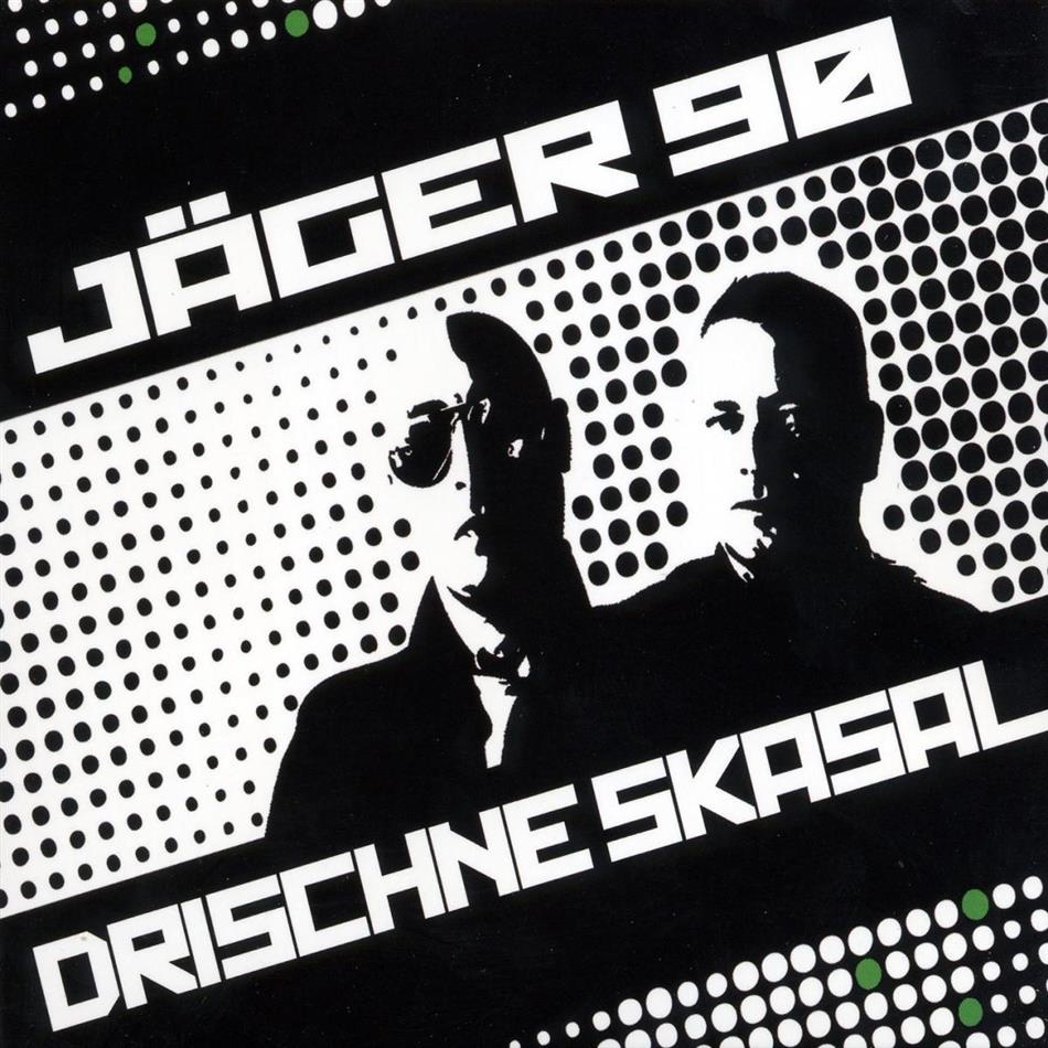 Jäger 90 - Drischne Skasal