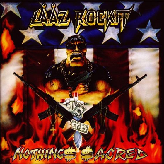 Laaz Rockit - Nothing Sacred New Edition