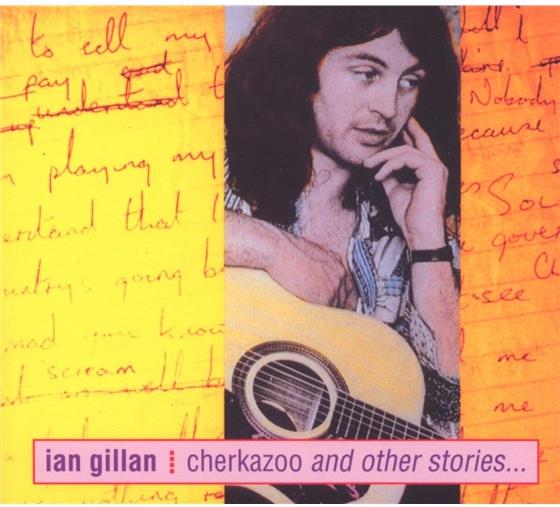 Ian Gillan (Deep Purple) - Cherkazoo And Other Stories - Reissue