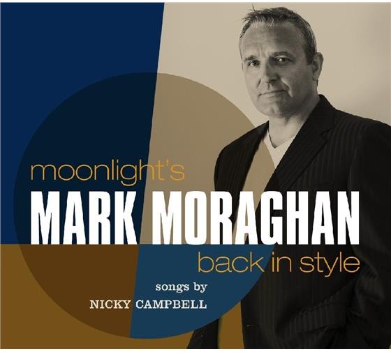 Mark Moraghan - Moonlight's Back In Style