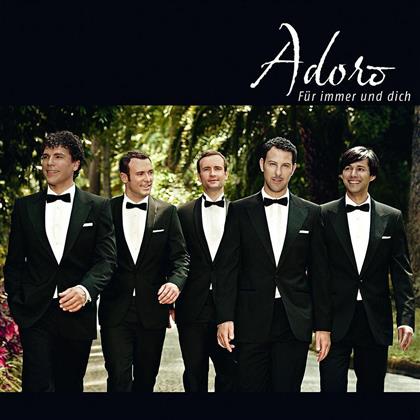 Adoro - F&uuml;r Immer Und Dich