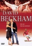 David Beckham - Une vie hors du commun