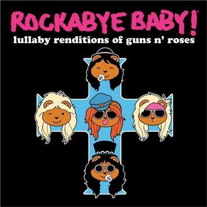 Rockabye Baby - Lullaby Renditions Of Guns N'Roses