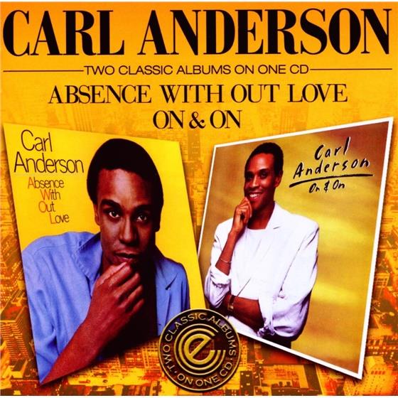 Carl Anderson - Absence With Out Love/On & On