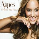 Agnes - I Need You Now