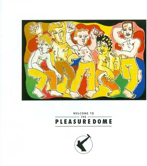 Frankie Goes To Hollywood - Welcome To The Pleasure Dome - Union Square Version Remasterisée
