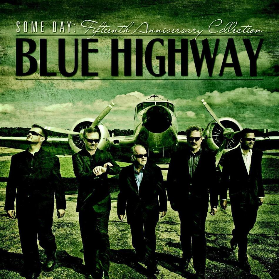 Blue Highway - Some Day - 15th Anniversary Collection