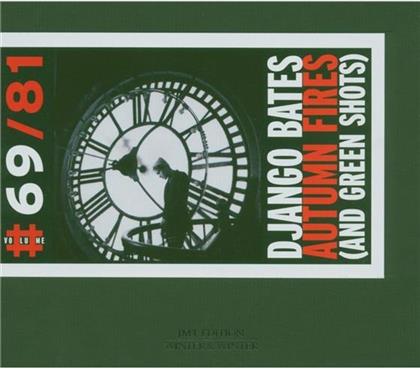 Django Bates - Autumn Fires (And Green Shots)