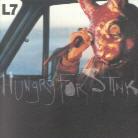 L7 - Hungry For Stink