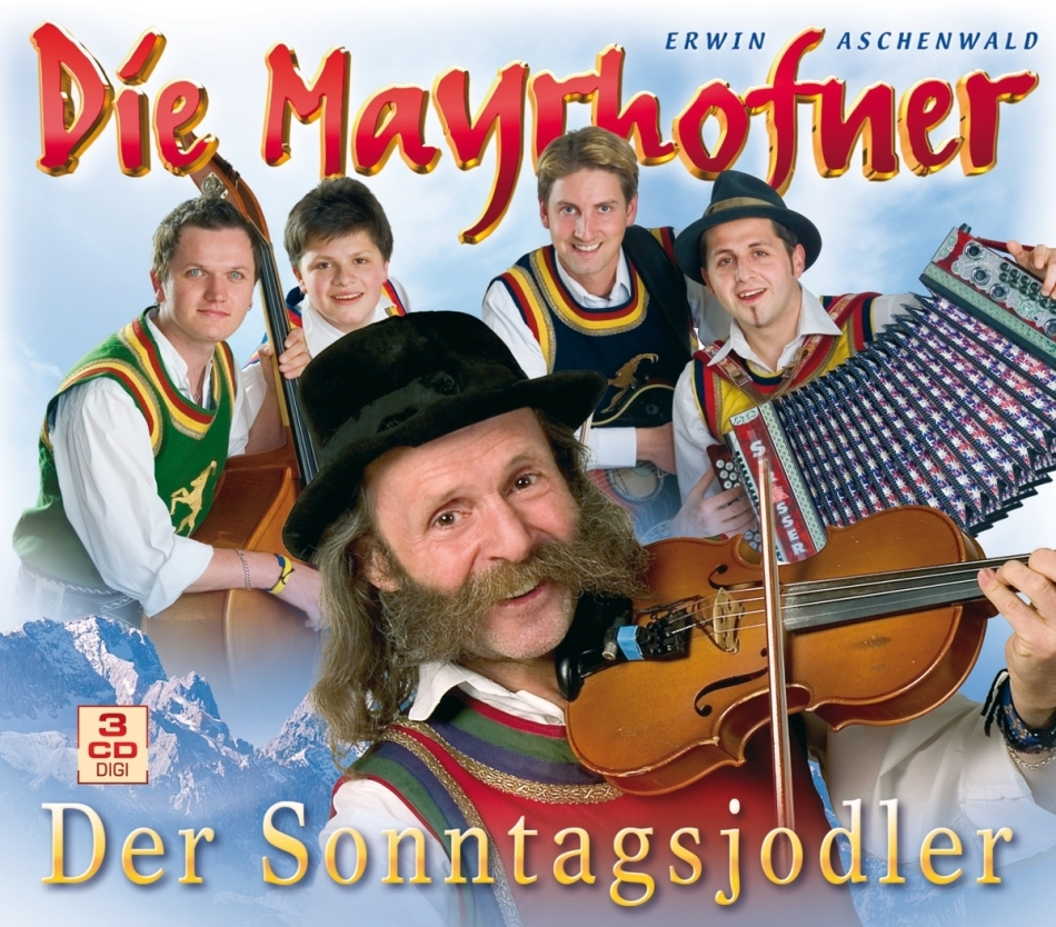 Die Mayrhofner - Der Sonntagsjodler 3 CD