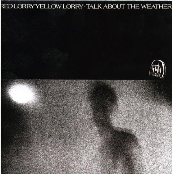 Red Lorry Yellow Lorry - Talk About The Weather - Expanded