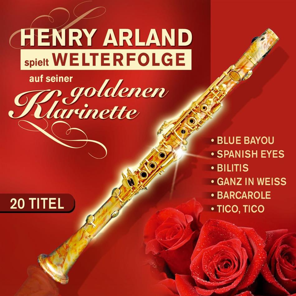 Henry Arland - Spielt Welterfolge Auf Seiner Klarinette