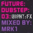 Mrk1 - Future Dubstep 3 2 CDs
