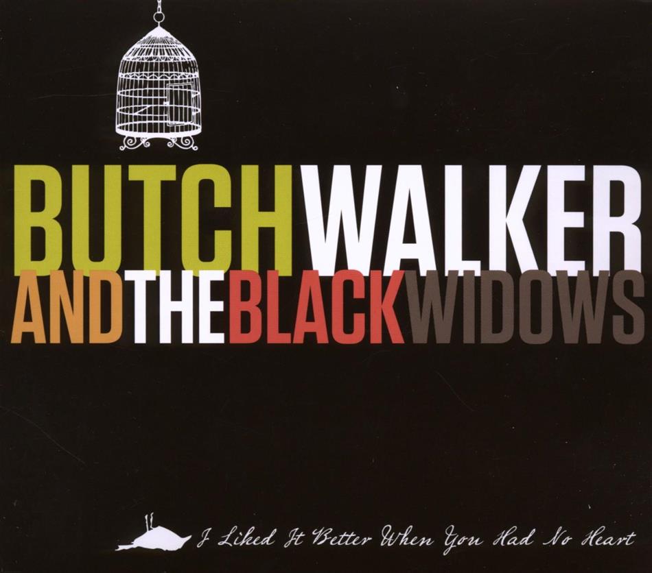 Butch Walker - I Liked It Better When You Had No Heart