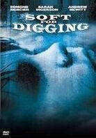Soft for digging