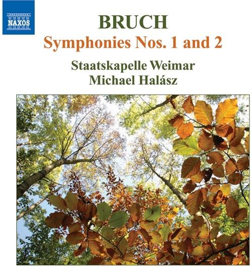 Halasz Michael / Staatskapelle Weimar & Max Bruch (1838-1920) - Sinfonien 1 & 2
